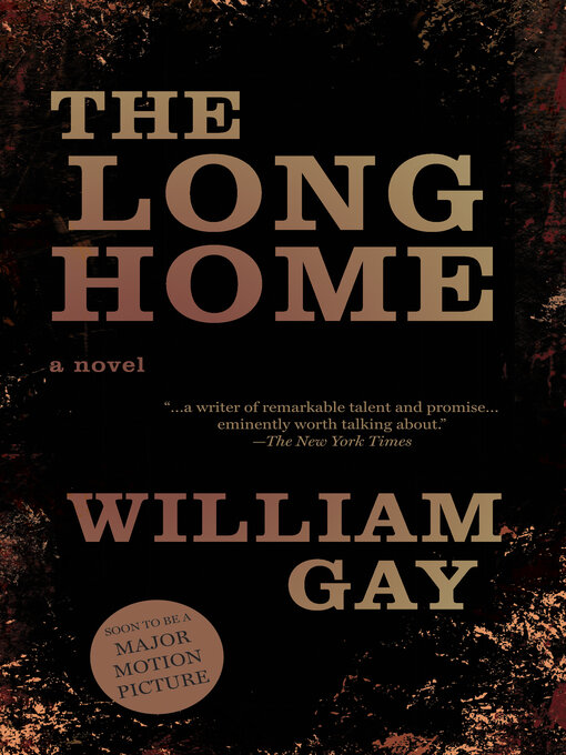 Title details for The Long Home by William Gay - Wait list